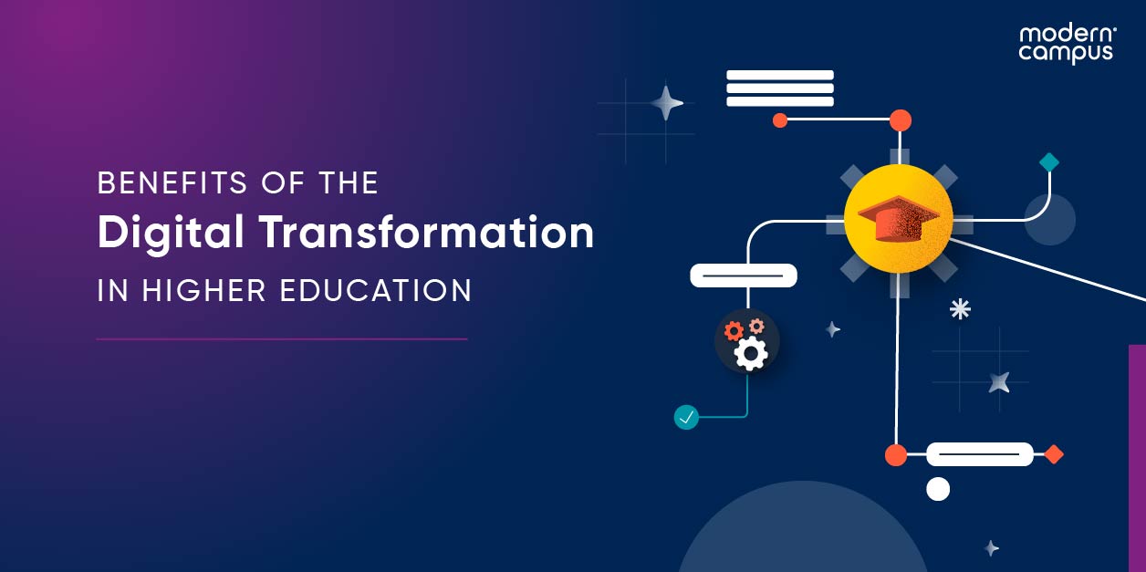 Graphic image with the sentence 'Benefits of the digital transformation in higher education'